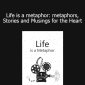 George S. Pransky - Life is a metaphor: metaphors Stories and Musings for the Heart