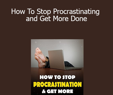 Alan Coulter - How To Stop Procrastinating and Get More Done
