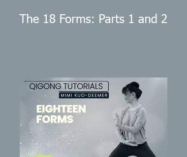 Mimi Kuo-Deemer - The 18 Forms: Parts 1 and 2