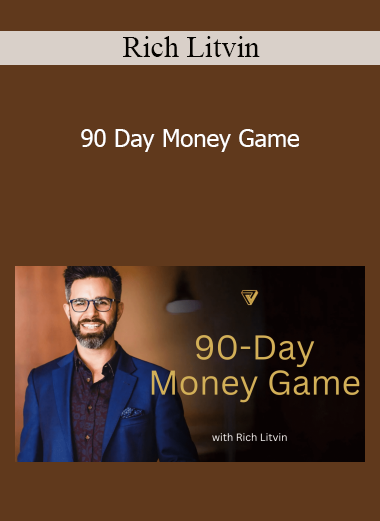 Rich Litvin - 90 Day Money Game