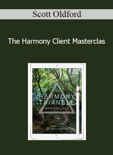 Scott Oldford - The Harmony Client Masterclas