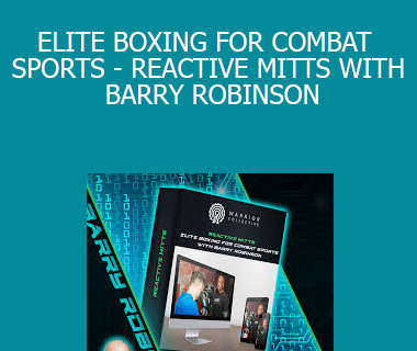 Barry Robinson - ELITE BOXING FOR COMBAT SPORTS - REACTIVE MITTS WITH BARRY ROBINSON