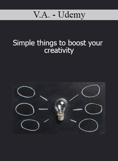 V.A. - Udemy - Simple things to boost your creativity