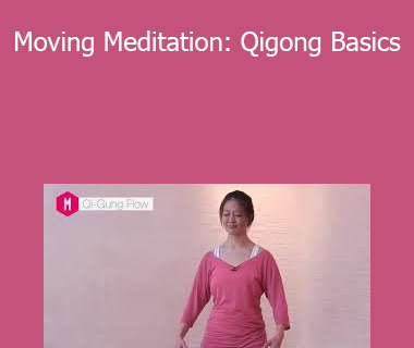 Mimi Kuo-Deemer - Moving Meditation: Qigong Basics