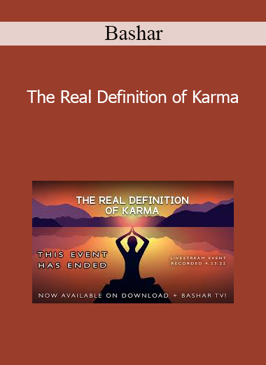Bashar - The Real Definition of Karma