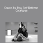 Steve Maxwell - Gracie Jiu Jitsu Self-Defense Catalogue