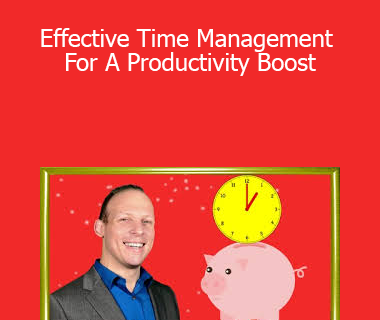 Udemy - Effective Time Management For A Productivity Boost