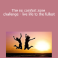 V.A. - Udemy - The no comfort zone challenge - live life to the fullest