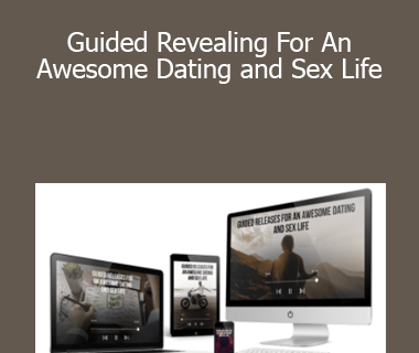 Brian Begin - Guided Revealing For An Awesome Dating and Sex Life