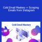 Cold Email Wizard - Cold Email Mastery + Scraping Emails from Instagram