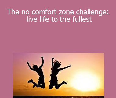 Udemy - The no comfort zone challenge: live life to the fullest