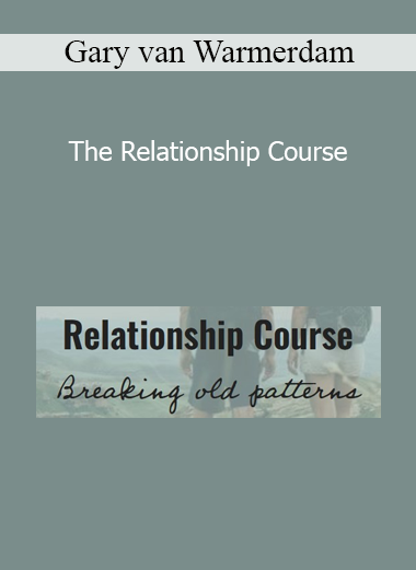 Gary van Warmerdam - The Relationship Course