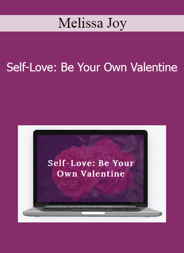 Melissa Joy - Self-Love: Be Your Own Valentine
