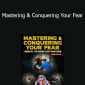 Teddy Atlas - Mastering & Conquering Your Fear