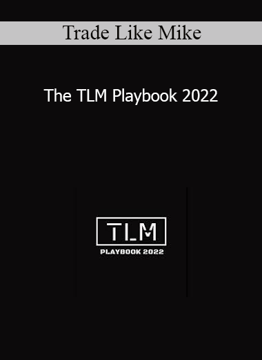 Trade Like Mike - The TLM Playbook 2022