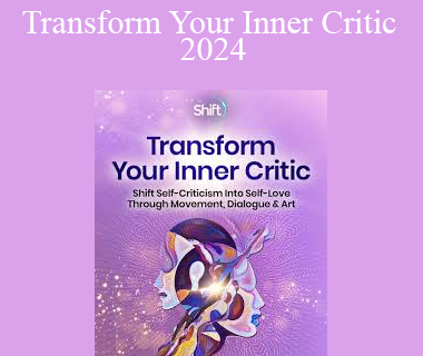 Tim Kelley - Transform Your Inner Critic 2024