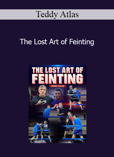 Teddy Atlas - The Lost Art of Feinting