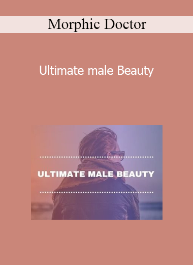 Morphic Doctor - Ultimate male Beauty