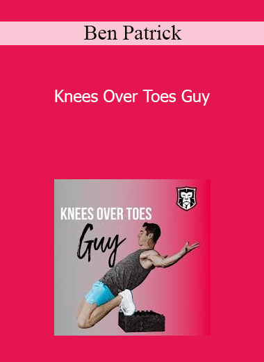 Ben Patrick - Knees Over Toes Guy