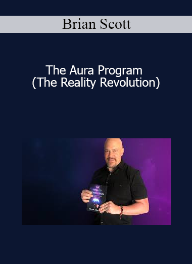 Brian Scott - The Aura Program (The Reality Revolution)