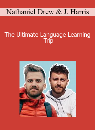 Nathaniel Drew & Johnny Harris - The Ultimate Language Learning Trip