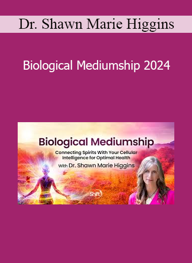 Dr. Shawn Marie Higgins - Biological Mediumship 2024
