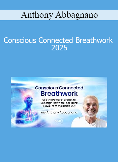 Anthony Abbagnano - Conscious Connected Breathwork 2025