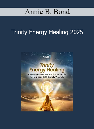 Annie B. Bond - Trinity Energy Healing 2025