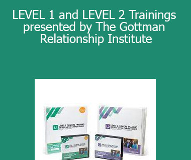 John Gottman - LEVEL 1 and LEVEL 2 Trainings presented by The Gottman Relationship Institute