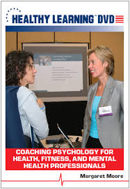 Margaret Moore ACSM - Coaching Psychology for Health, Fitness, and Mental Health Professionals, Disc Two